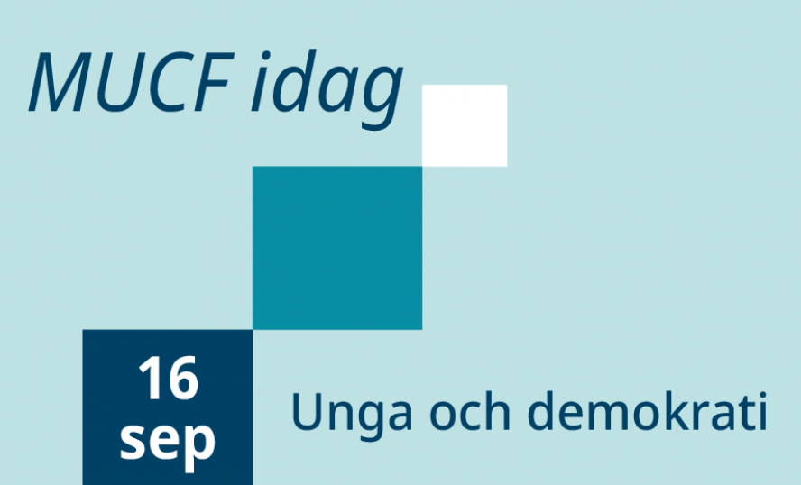 MUCF idag, 16 september om Unga och demokrati