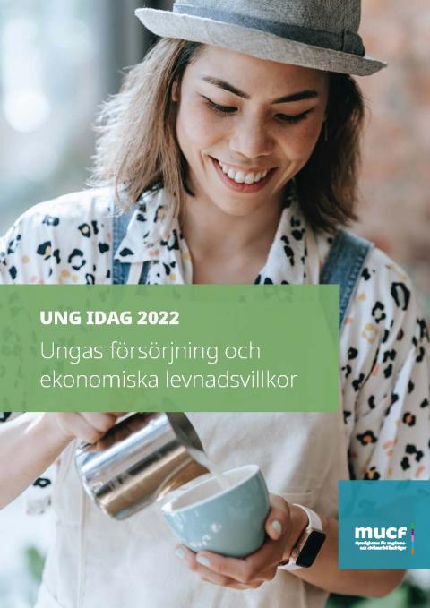 Framsida av UNG IDAG 2022 om Ungas försörjning och ekonomiska levnadsvillkor