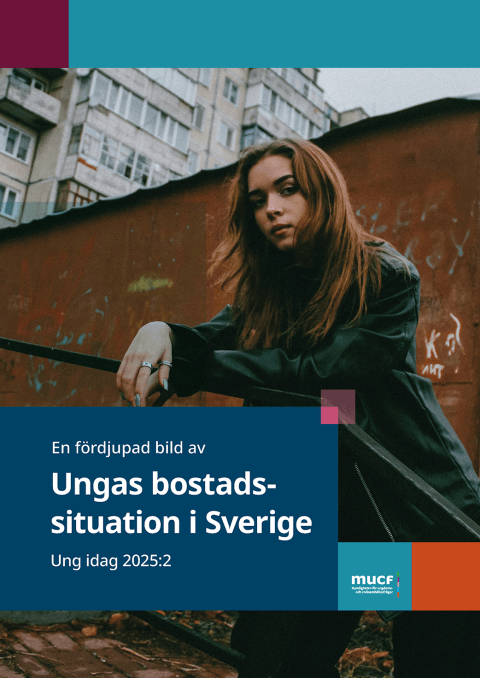 Rapporten Ung idag 2025 - en fördjupad bild av ungas bostadssituation i Sverige