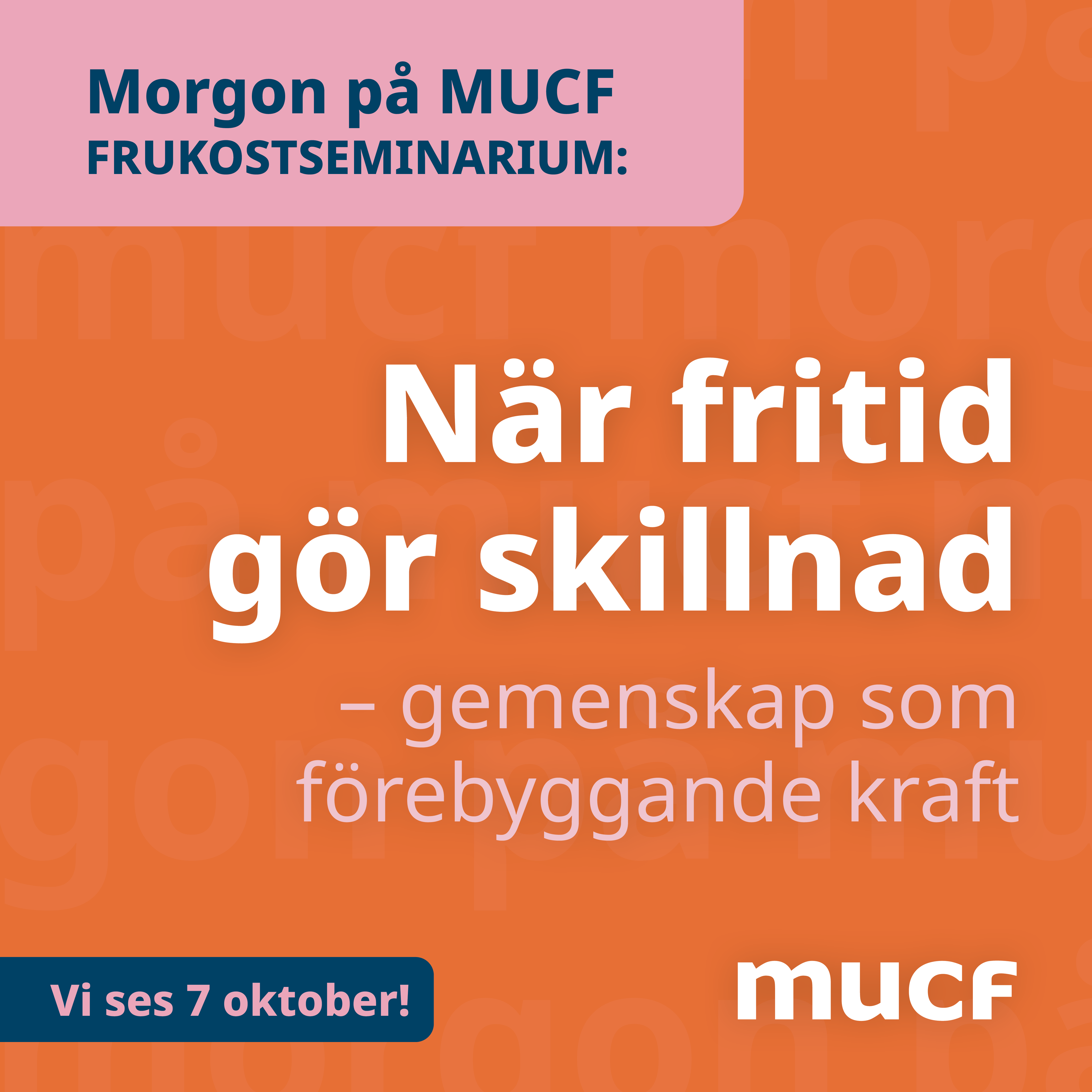 Morgon på MUCF 7 oktober om när fritid gör skillnad - gemenskap som förebyggande kraft