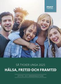 Framsidesbild på rapporten Så tycker unga 2025 - hälsa, fritid och framtid