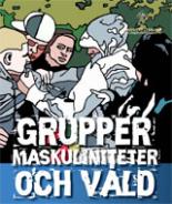 Omslag till Grupper, maskulinitet och våld. 