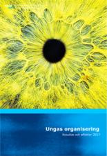 Omslag till rapporten Ungas organisering - resultat och effekter 2017