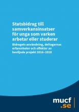 Rapportframsida Statsbidrag till samverkansinsatser för unga som varken arbetar eller studerar med rapportens titel i vitt på blå botten