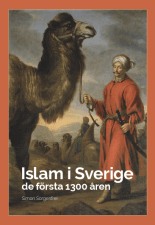 Islam i Sverige - de första 1300 åren (Simon Sorgenfrei)